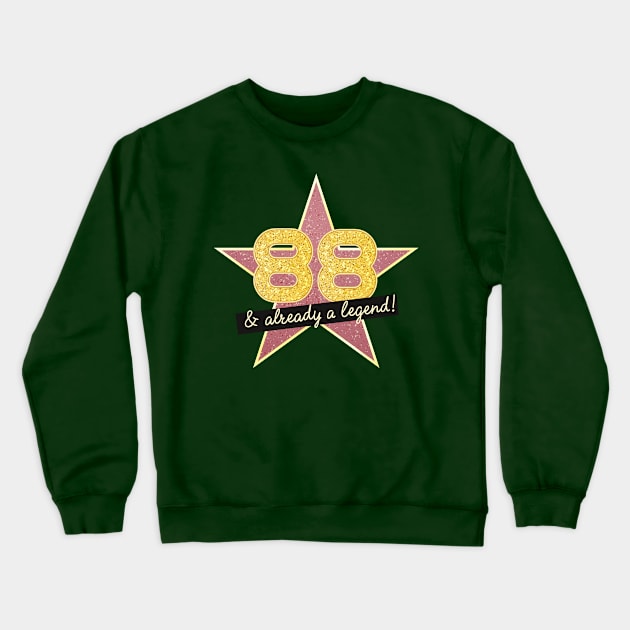 88th Birthday Gifts - 88 Years old & Already a Legend Crewneck Sweatshirt by BetterManufaktur